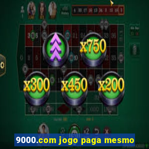 9000.com jogo paga mesmo